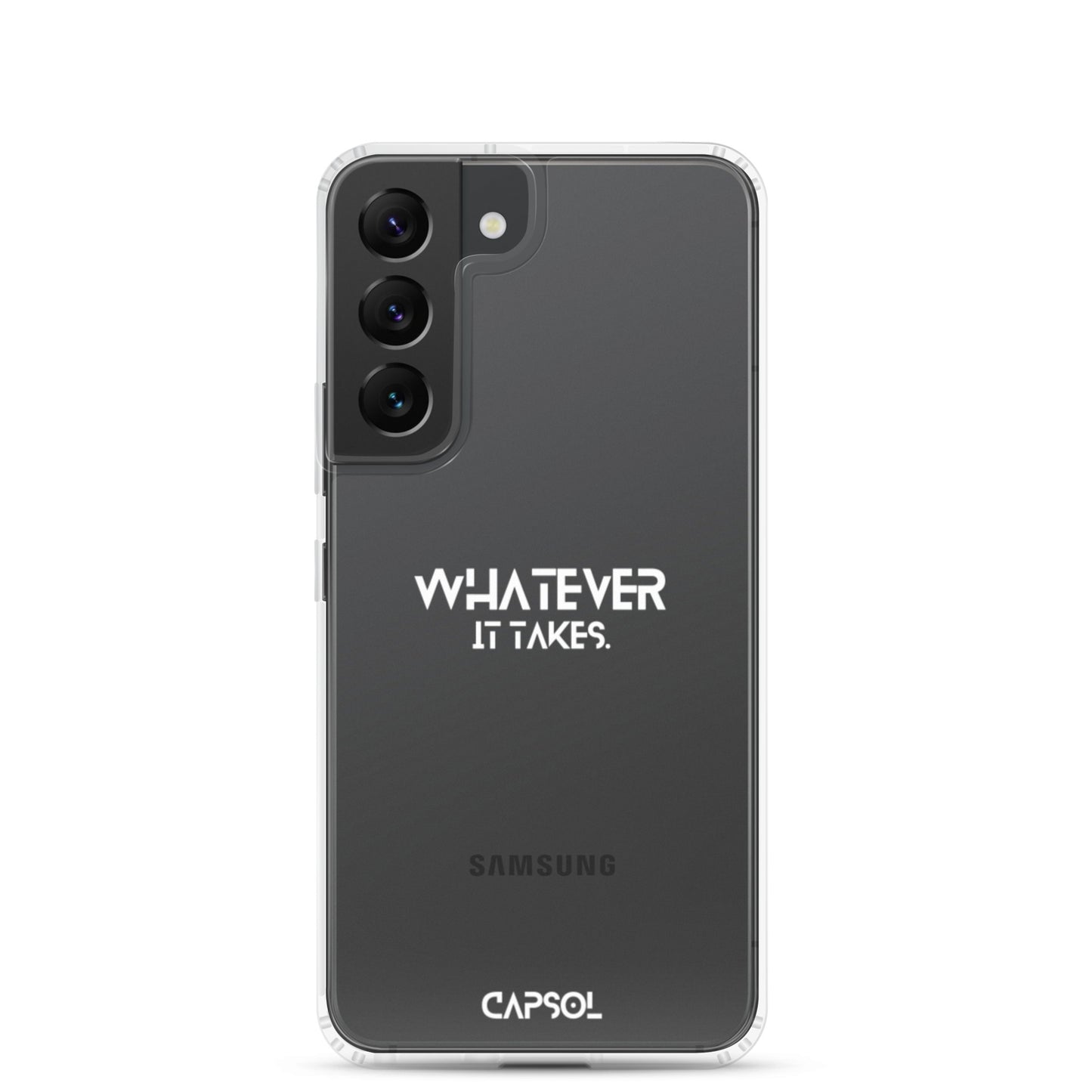 Whatever it takes - white text - Samsung Case