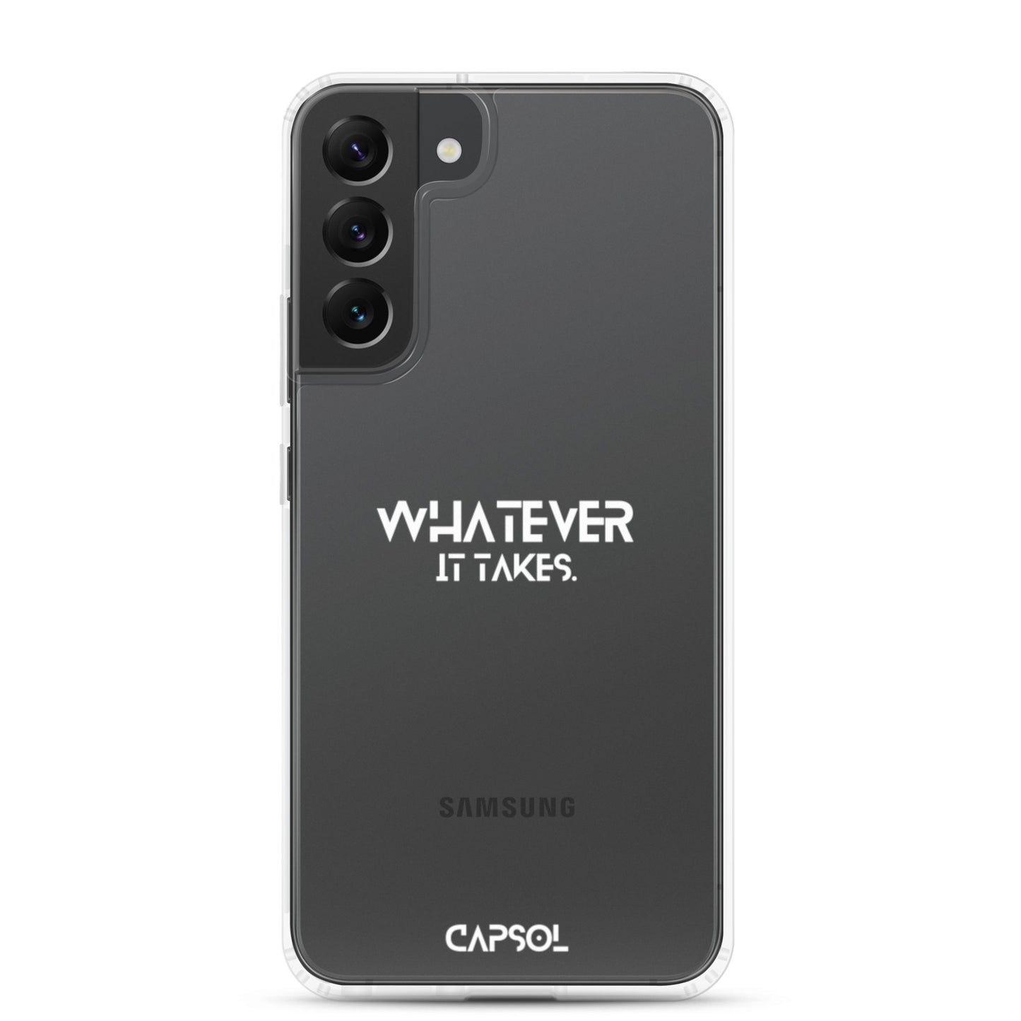 Whatever it takes - white text - Samsung Case