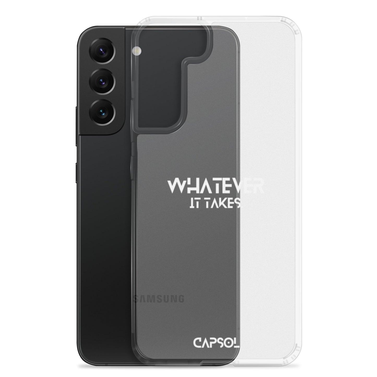 Whatever it takes - white text - Samsung Case