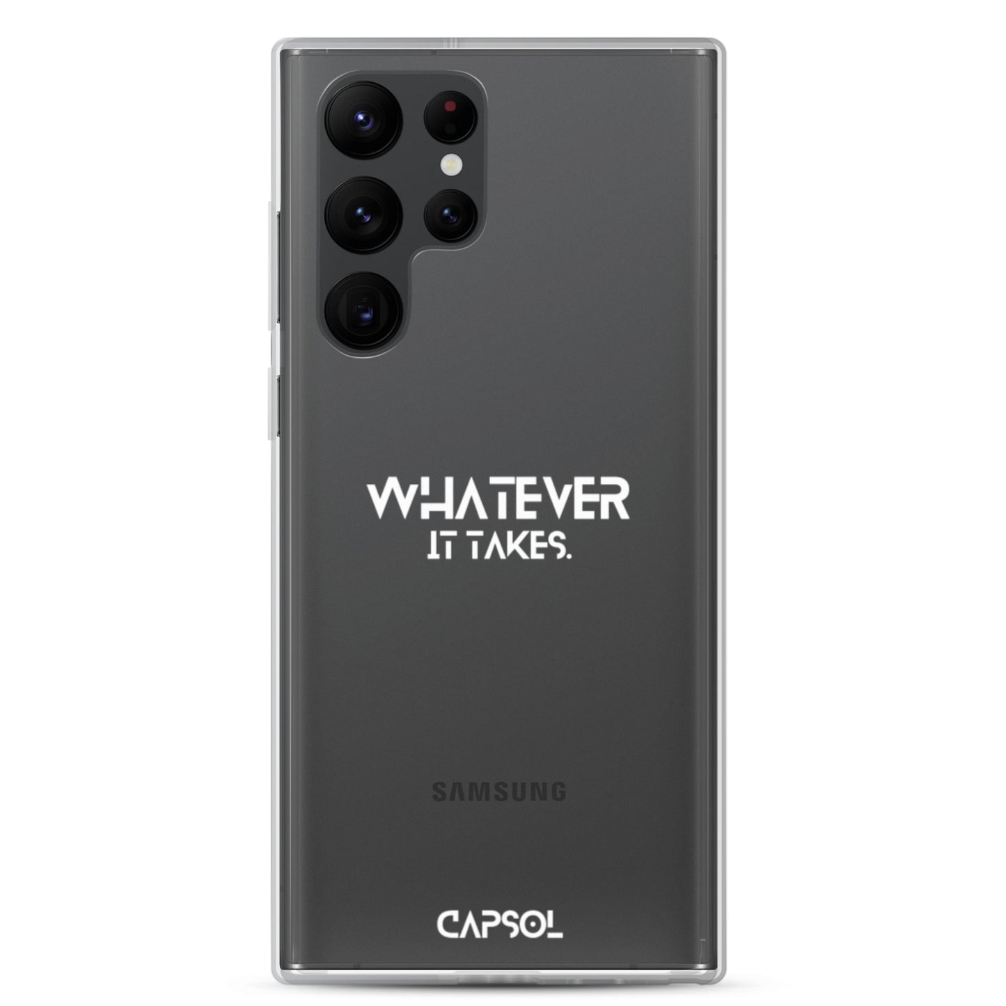 Whatever it takes - white text - Samsung Case