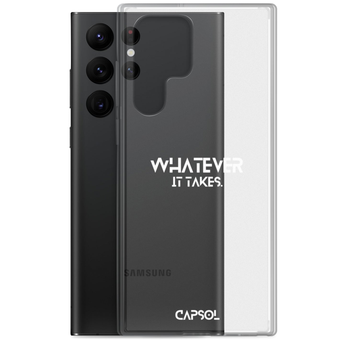 Whatever it takes - white text - Samsung Case