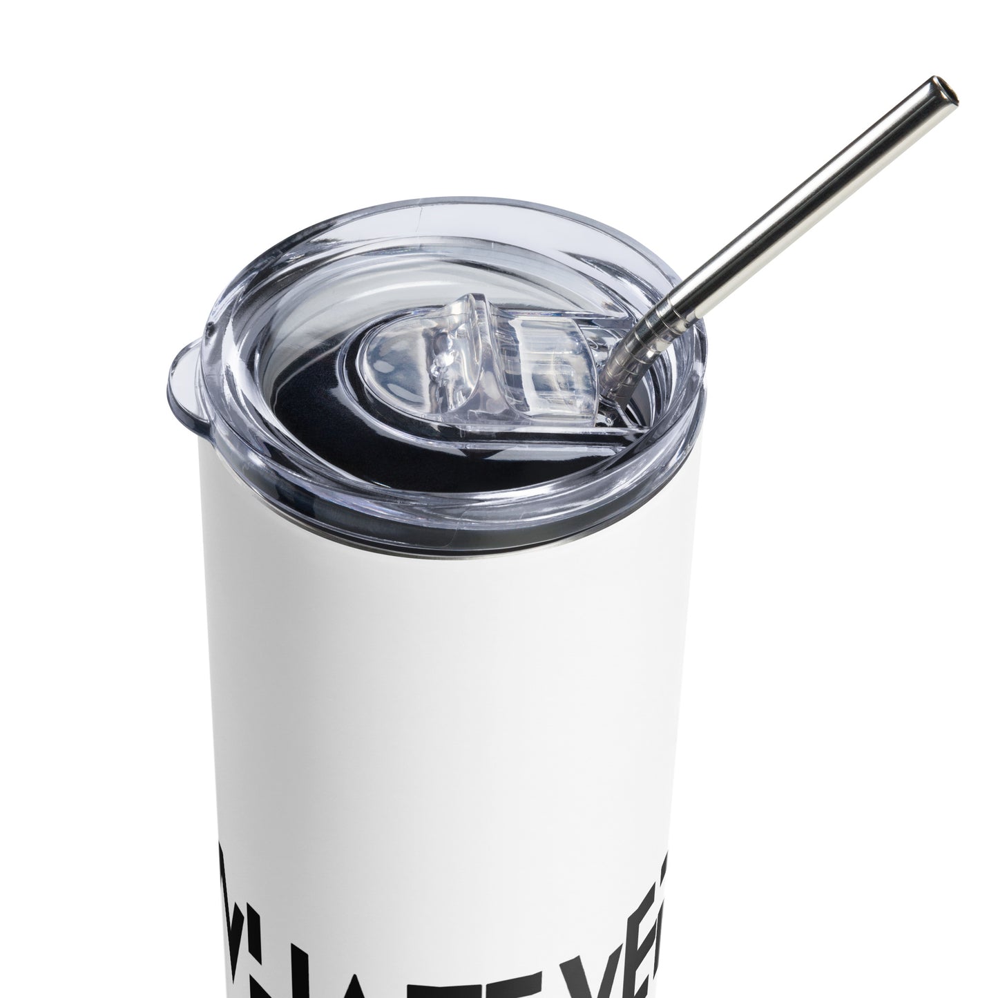 Whatever it takes - Stainless steel tumbler