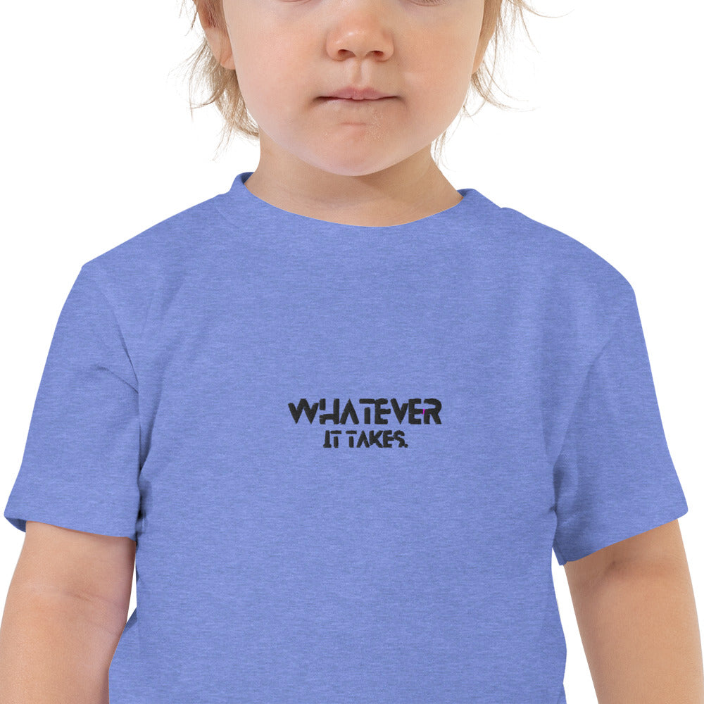 Whatever it takes (front ) - black thread - TODDLER Short Sleeve Tee