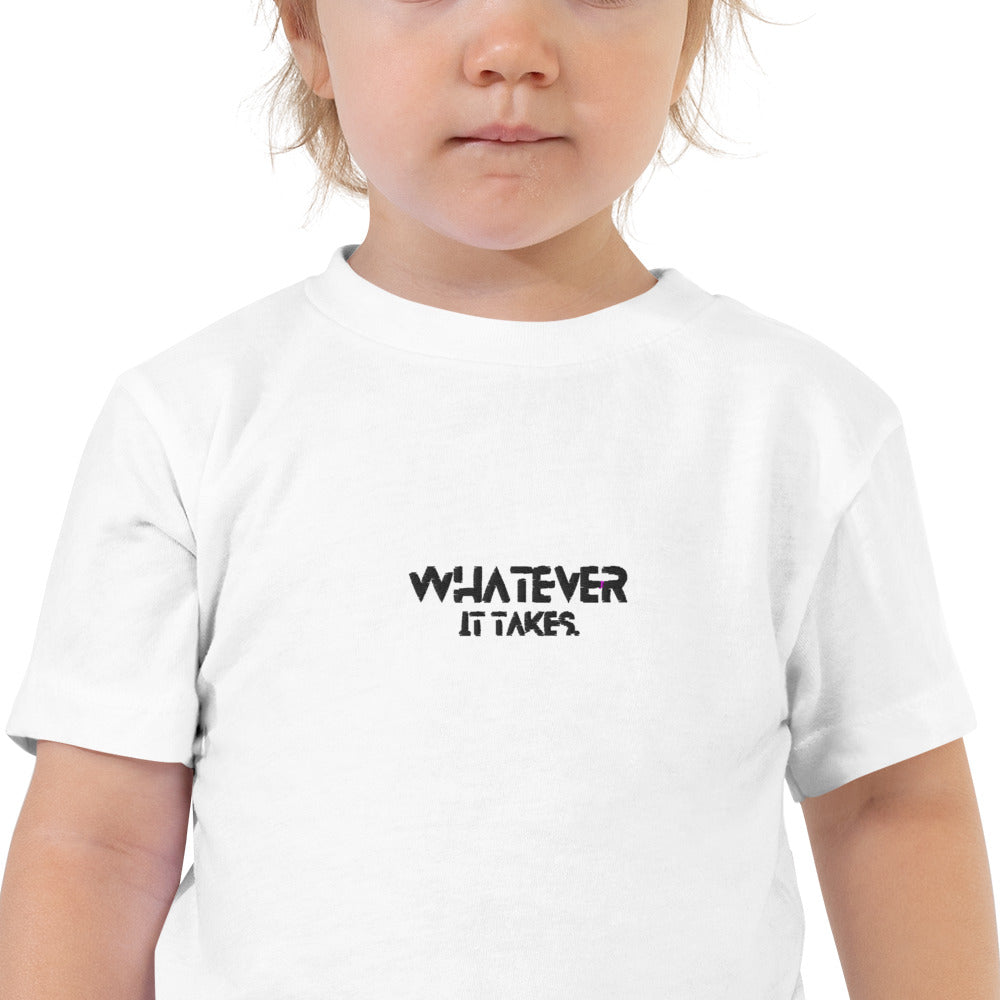 Whatever it takes (front ) - black thread - TODDLER Short Sleeve Tee