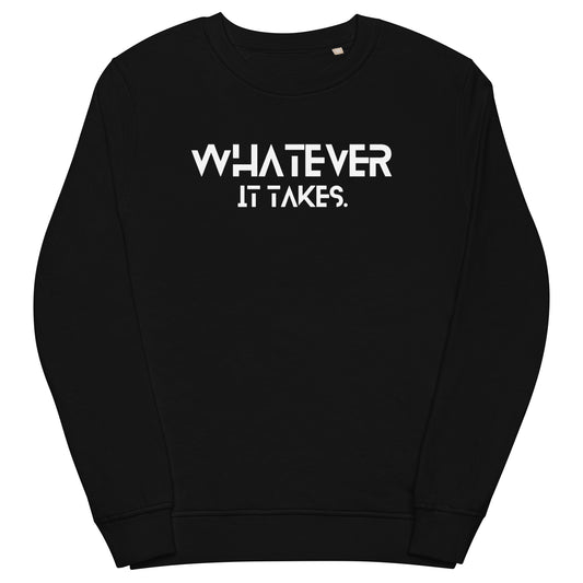 Whatever it takes (front) - white - Unisex organic sweatshirt