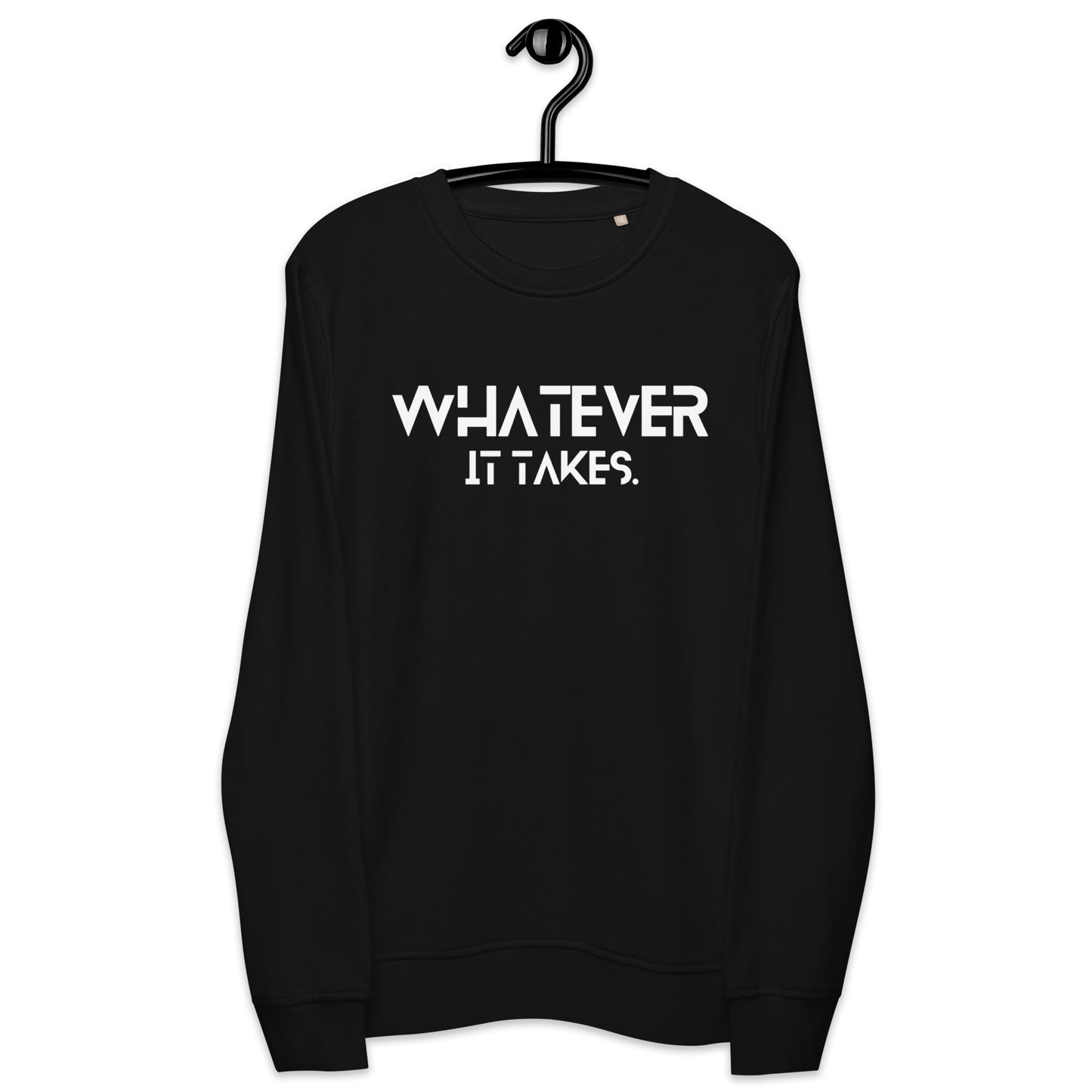 Whatever it takes (front) / CapSol (back) - white text - Unisex organic sweatshirt