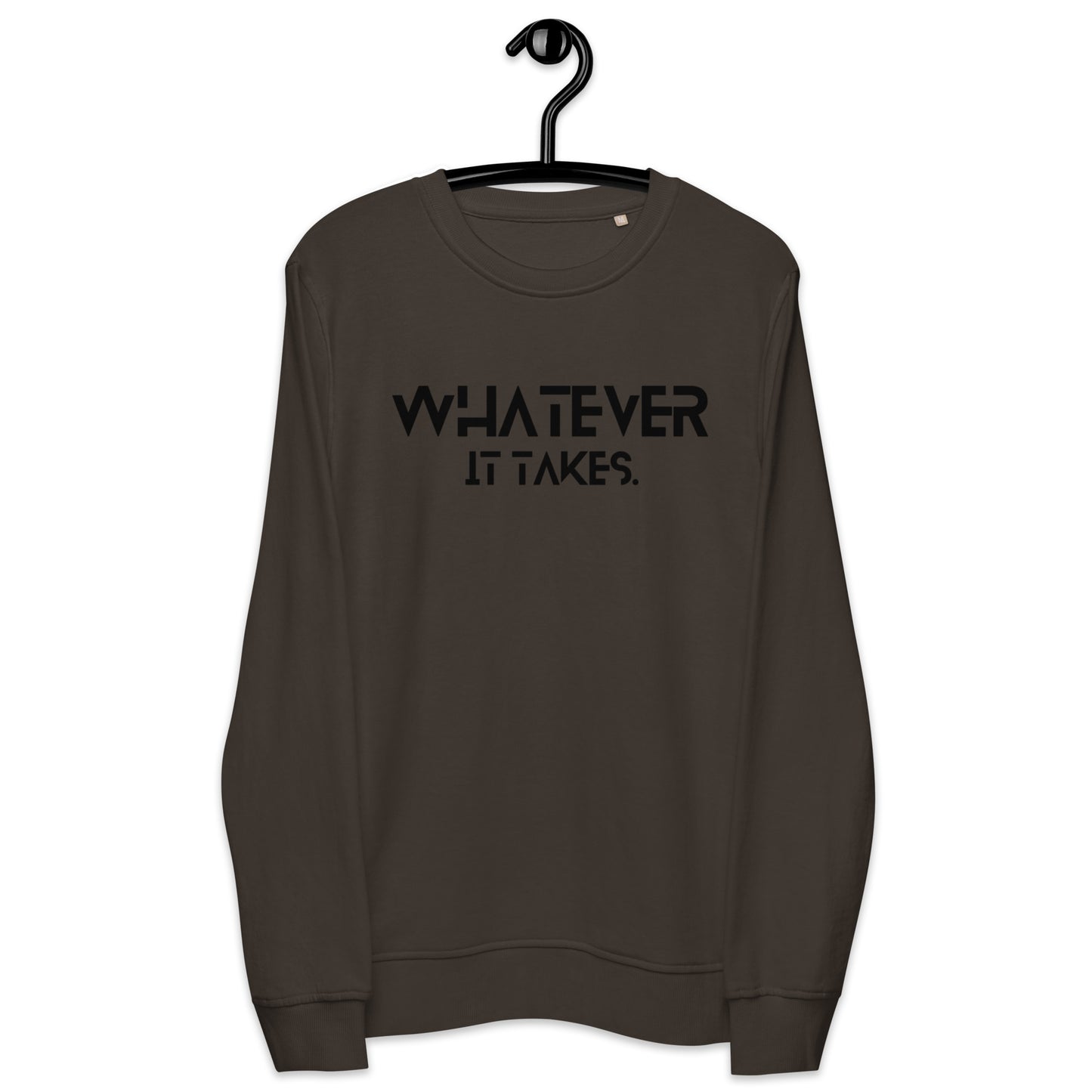 Whatever it takes (front) / CapSol (back) - black text - Unisex organic sweatshirt