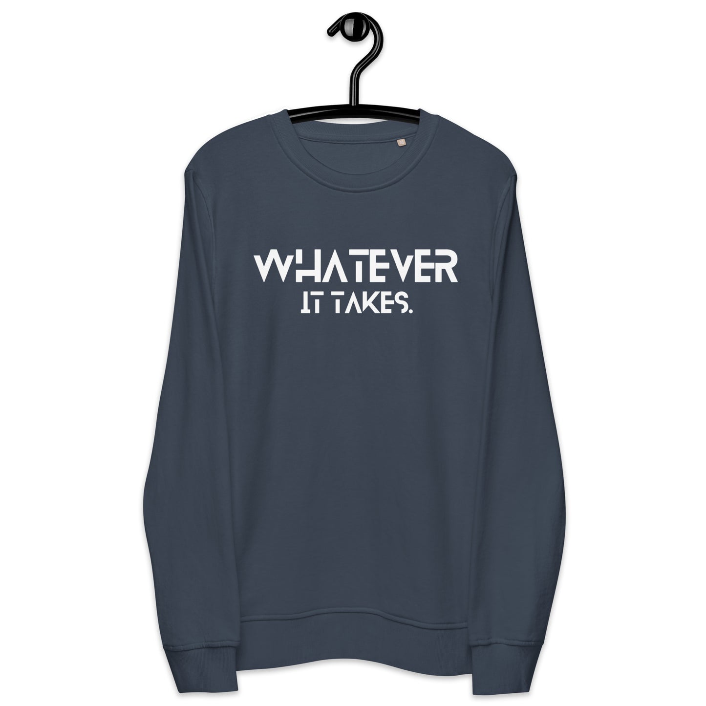 Whatever it takes (front) / CapSol (back) - white text - Unisex organic sweatshirt