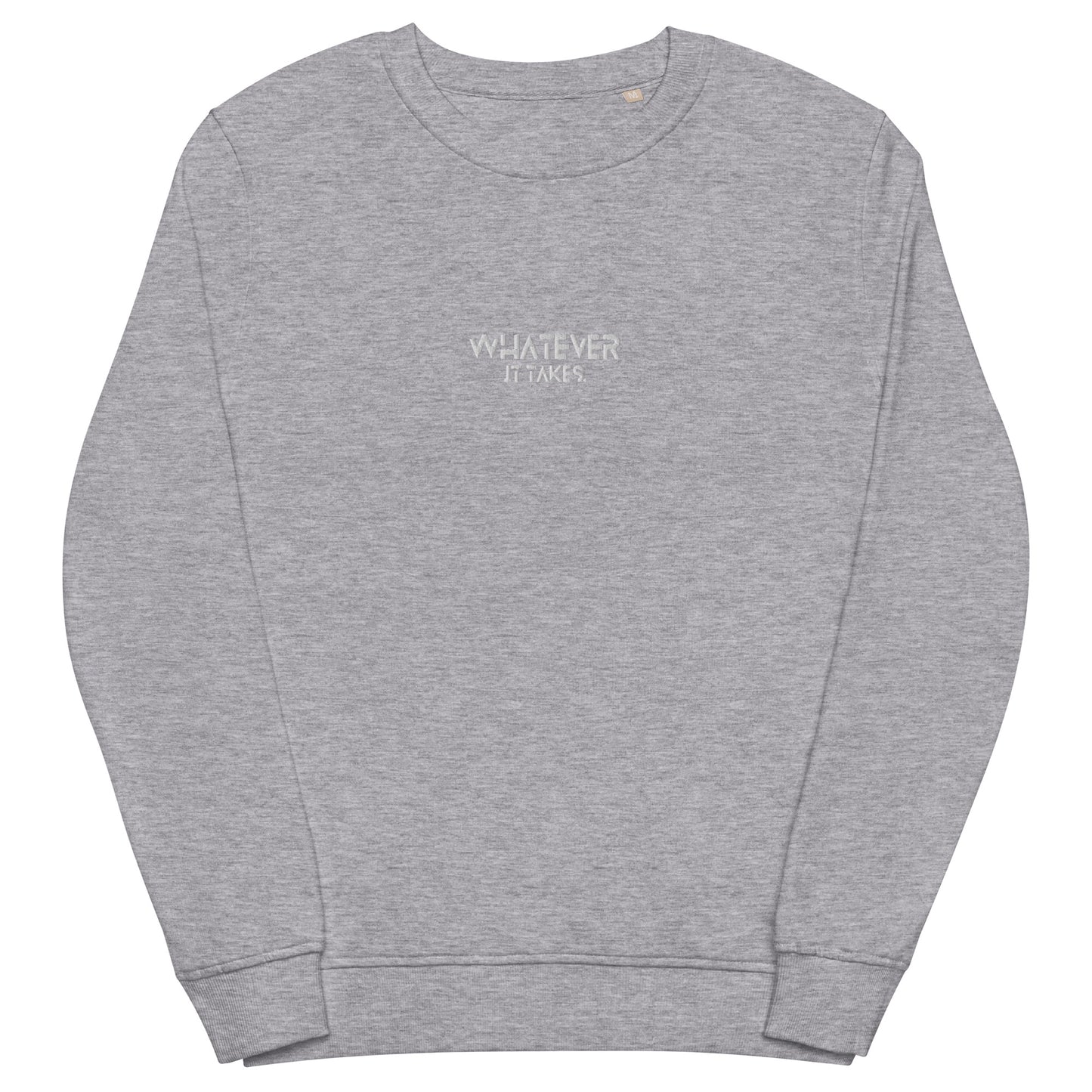 Whatever it takes (front) - white thread - Unisex organic sweatshirt