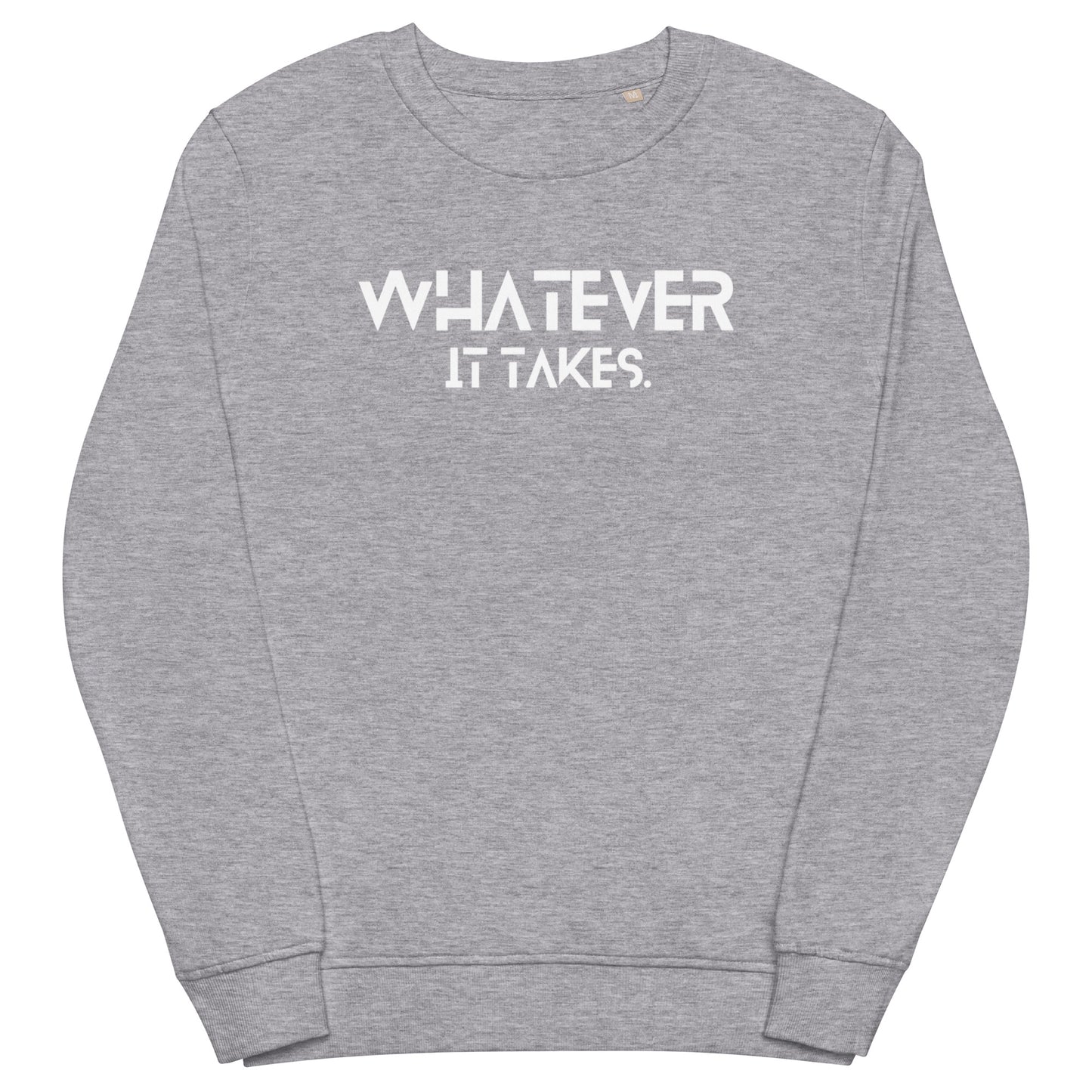 Whatever it takes (front) - white - Unisex organic sweatshirt