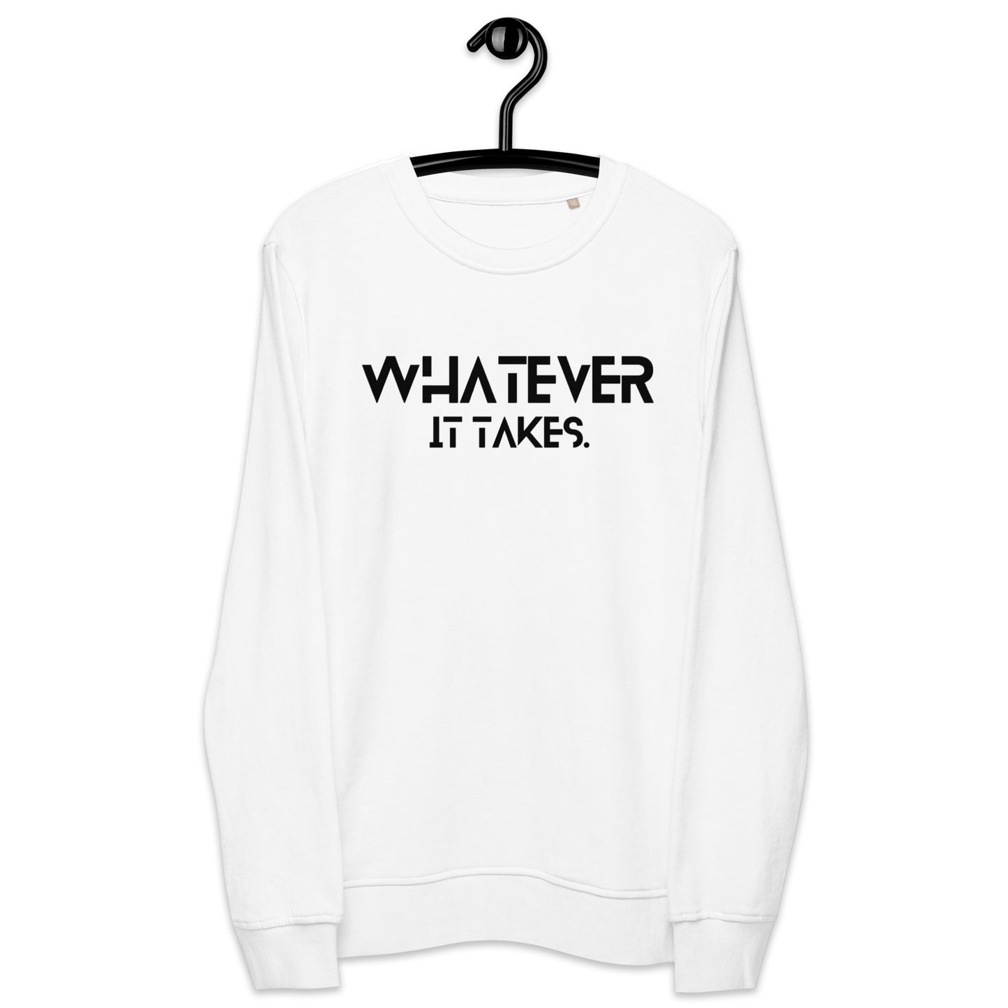 Whatever it takes (front) / CapSol (back) - black text - Unisex organic sweatshirt