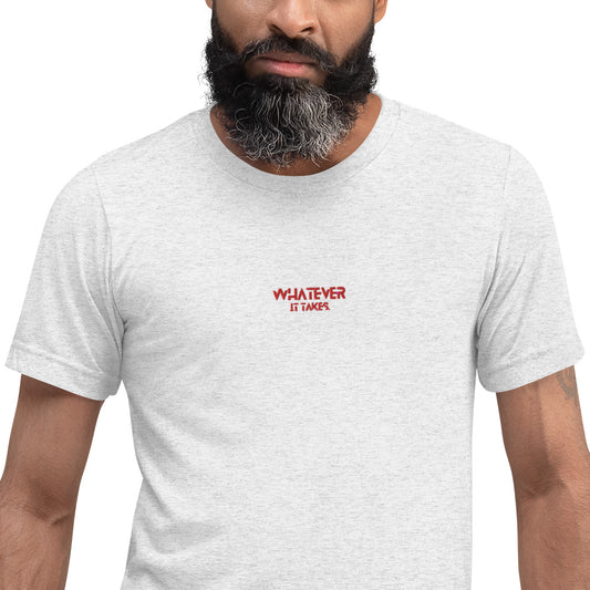 Whatever it takes (front) - red thread - Tri-blend Shirt