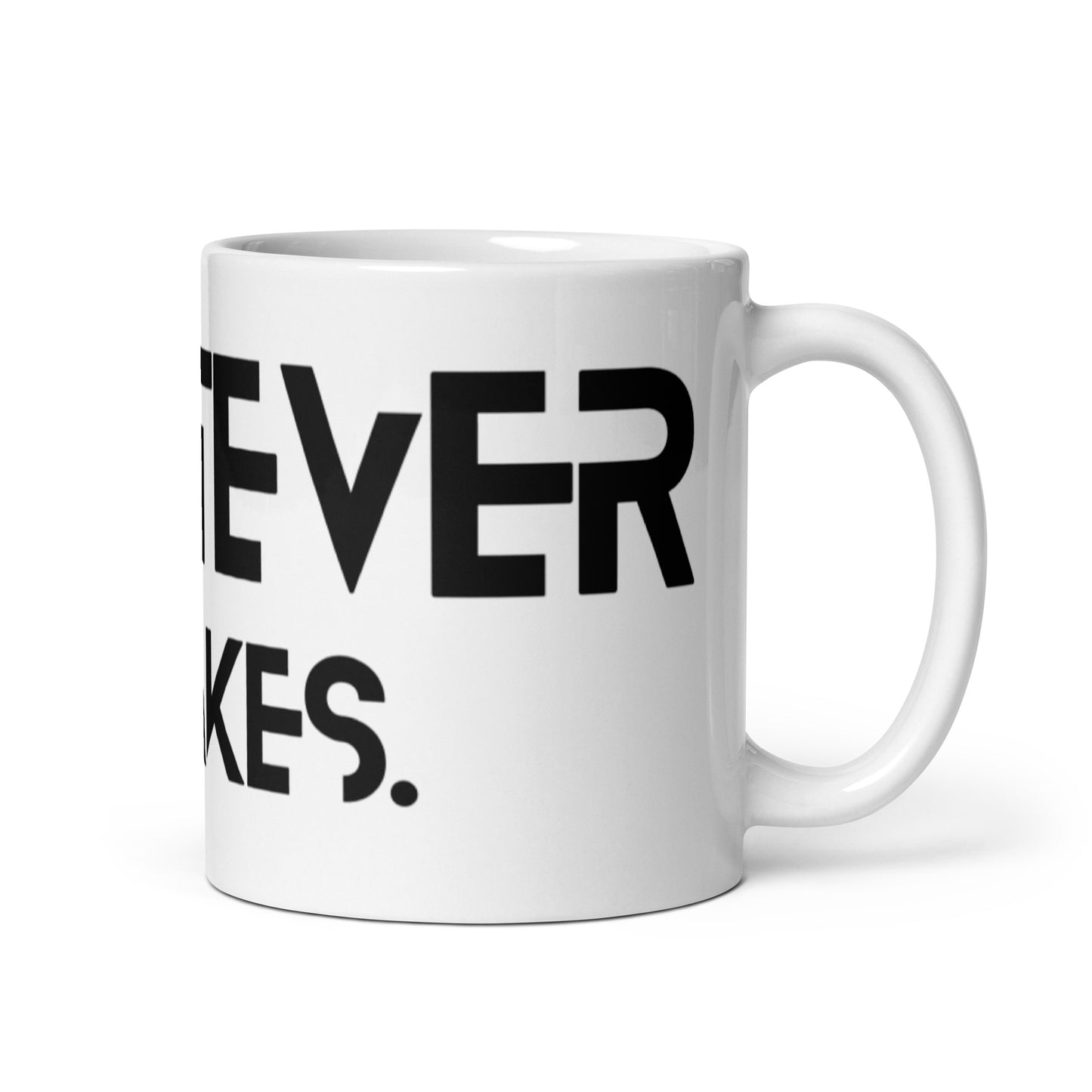 Whatever it takes - black text - White glossy mug