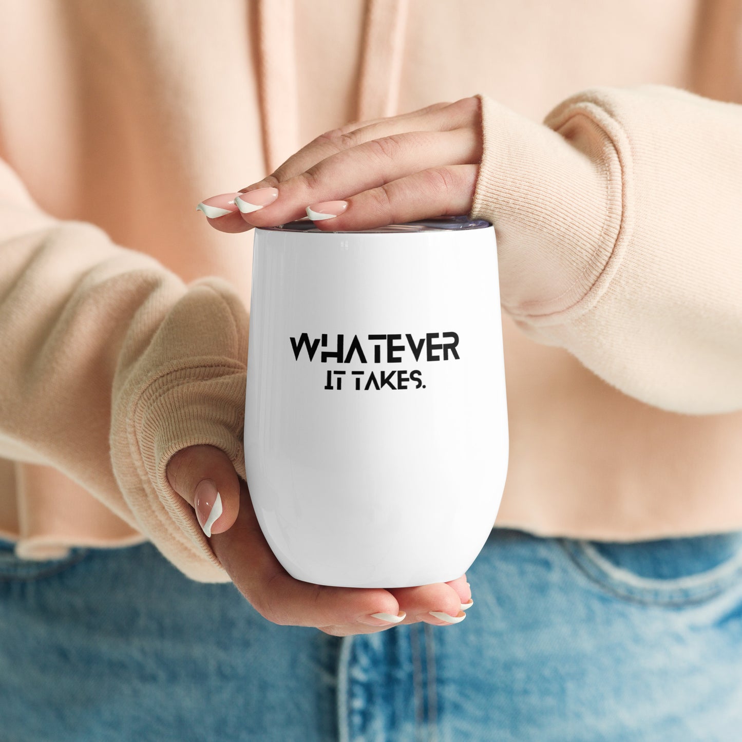 Whatever it takes - Wine tumbler