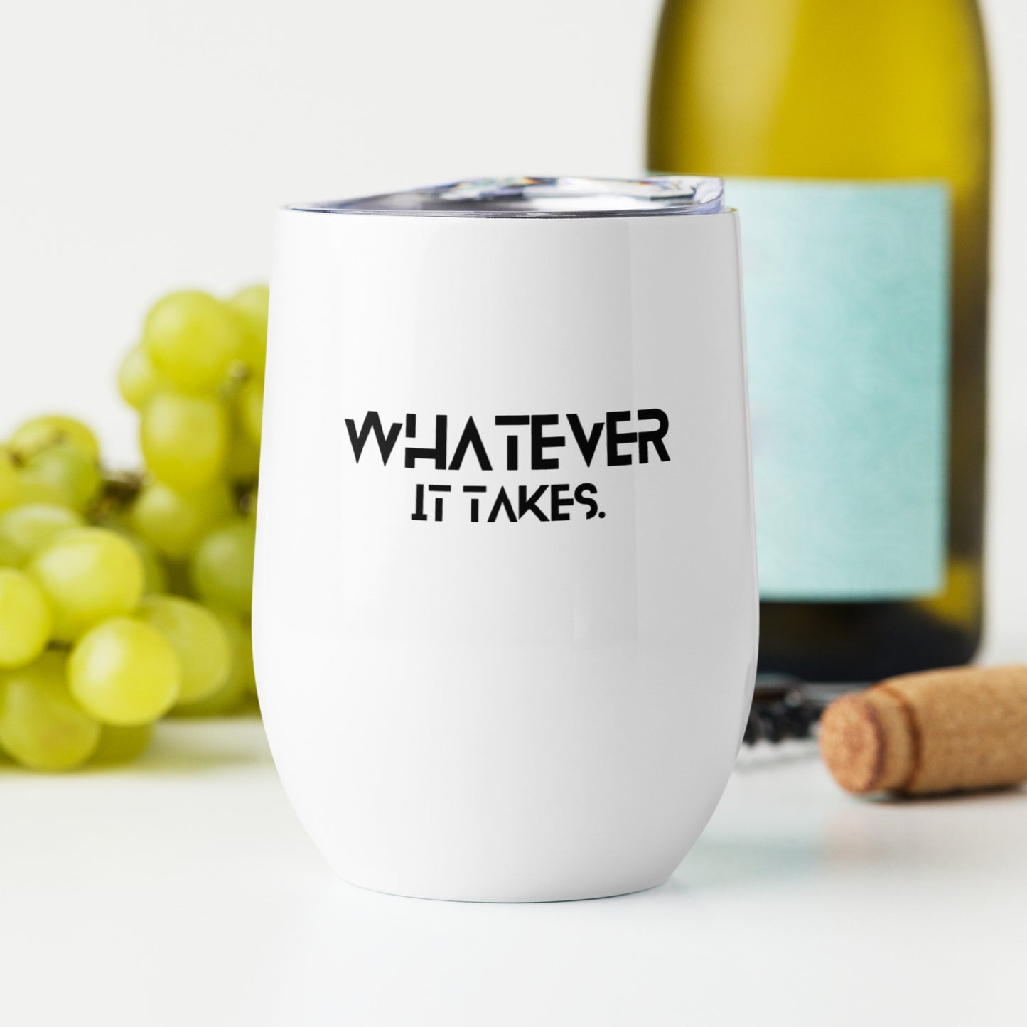 Whatever it takes - Wine tumbler