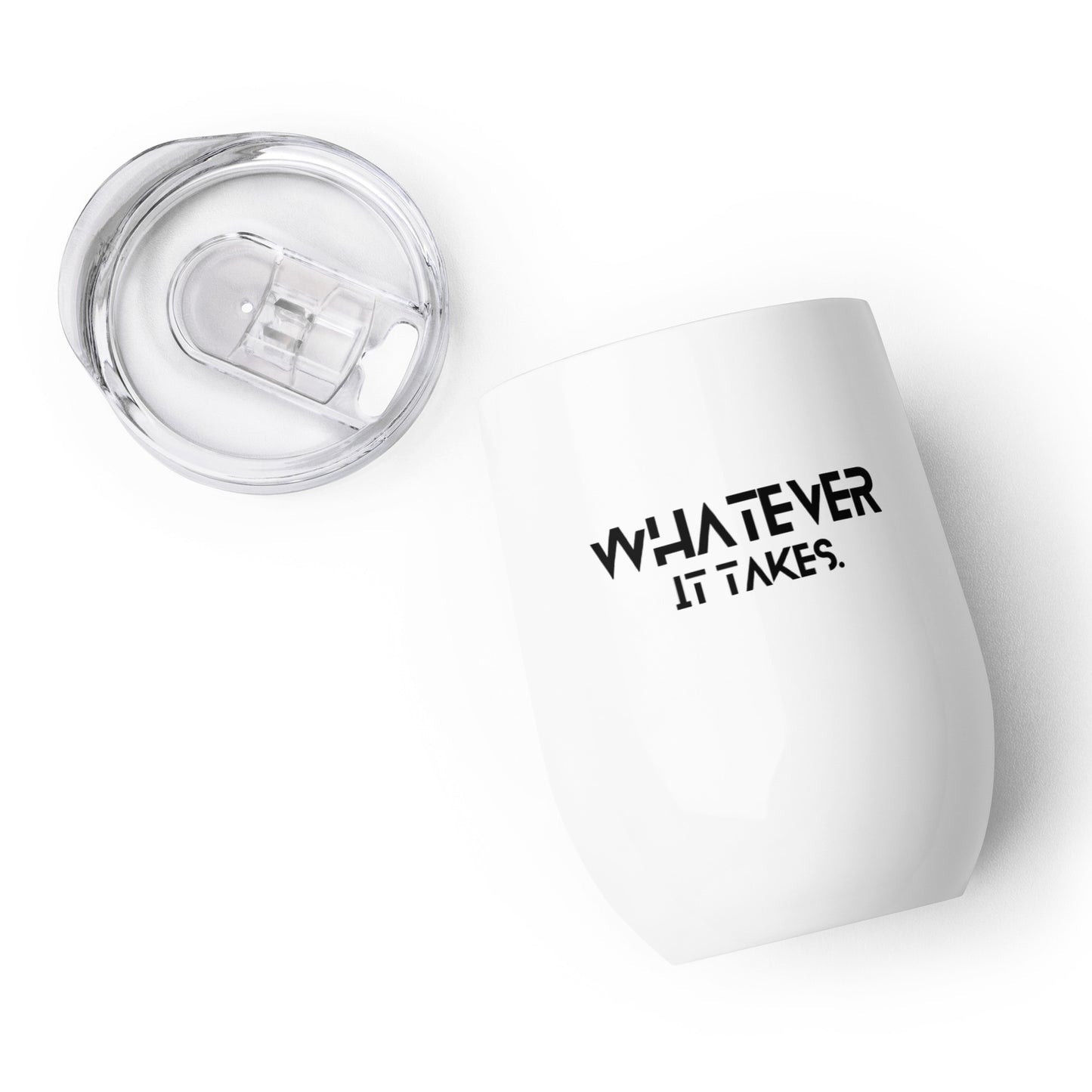 Whatever it takes - Wine tumbler