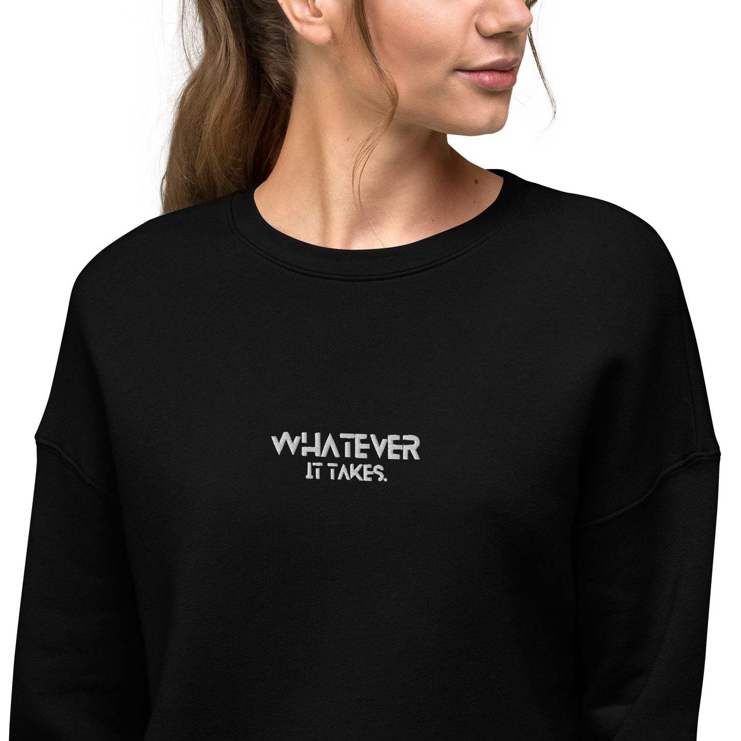 Whatever it takes (front) - white thread - Crop Sweatshirt