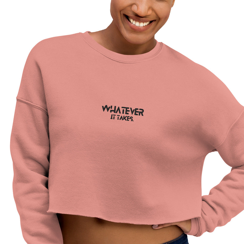 Whatever it takes (front) - black thread - Crop Sweatshirt