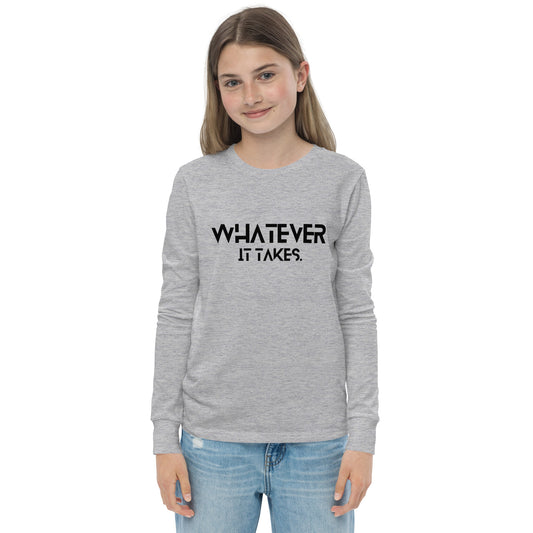 Whatever it takes (front) - black text - Youth long sleeve tee