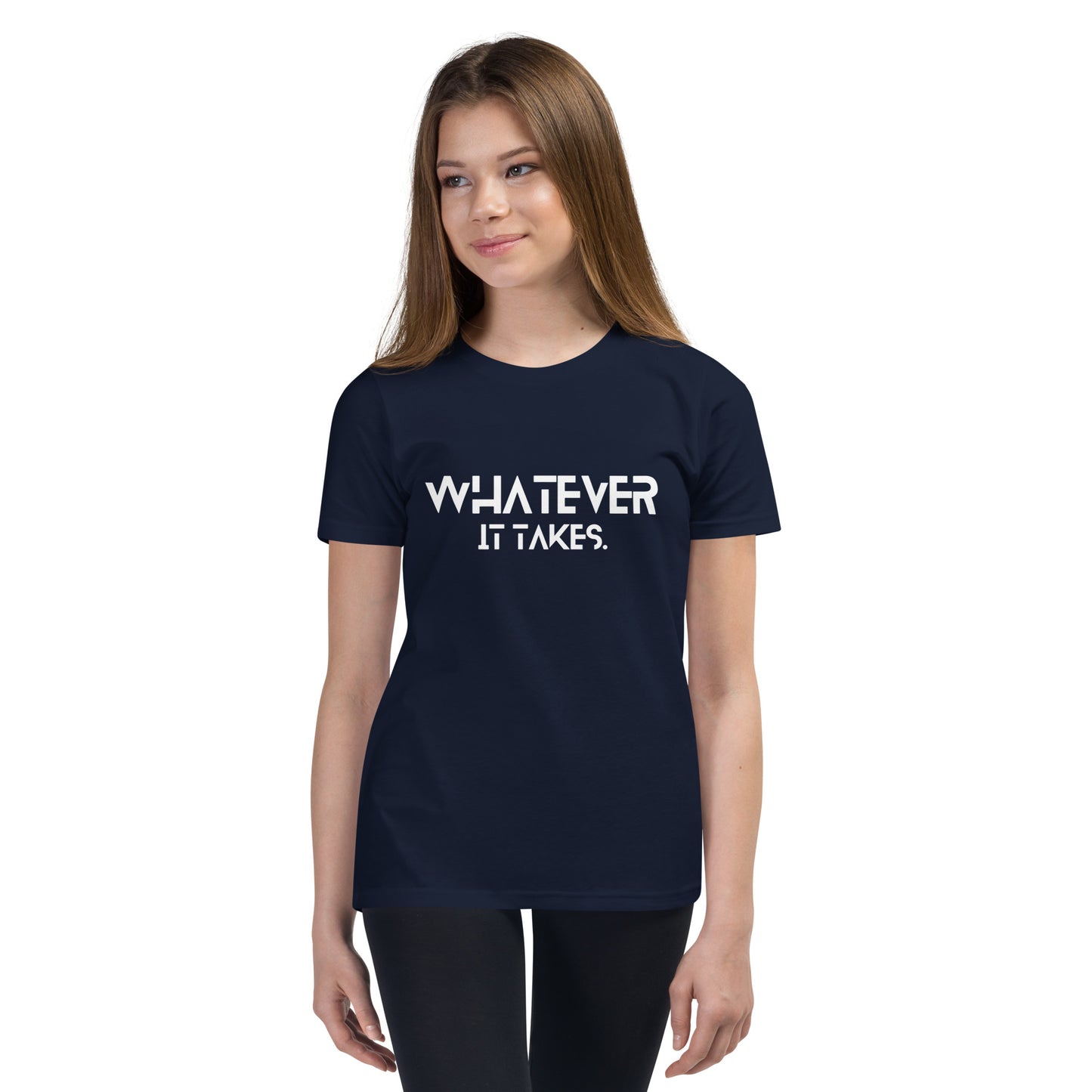 Whatever it takes (front) - white text- Youth Short Sleeve T-Shirt